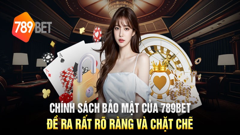 chinh-sach-bao-mat-789bet-1