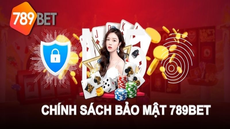 chinh-sach-bao-mat-789bet